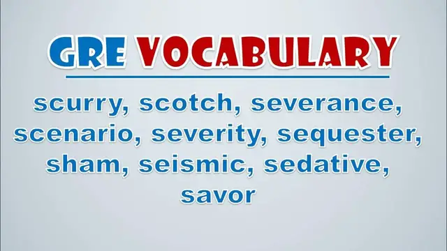 Video thumbnail for GRE Vocabulary: Scurry, Scotch, Severance, Scenario, Severity, Sequester, Sham, Seismic, Sedative