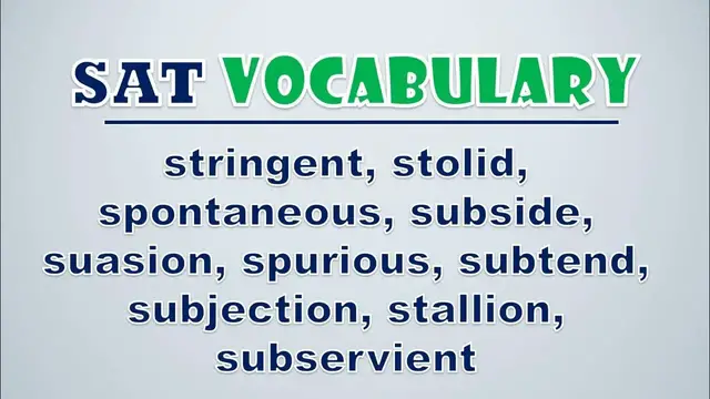 Video thumbnail for SAT Vocabulary: Stringent, Stolid, Spontaneous, Subside, Suasion, Spurious, Subtend, Subjection