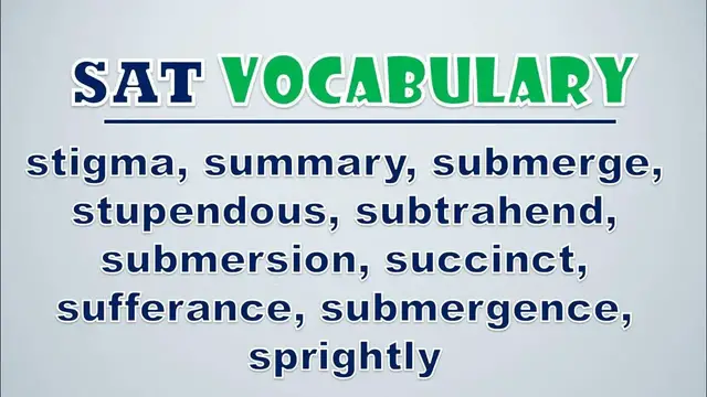 Video thumbnail for SAT Vocabulary: Stigma, Summary, Submerge, Stupendous, Subtrahend, Submersion, Succinct, Sufferance