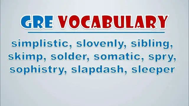 Video thumbnail for GRE Vocabulary: Simplistic, Slovenly, Sibling, Skimp, Solder, Somatic, Spry, Sophistry, Slapdash