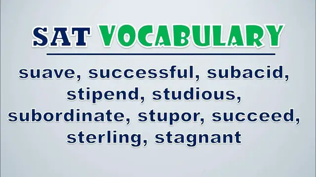 Video thumbnail for SAT Vocabulary: Suave, Successful, Subacid, Stipend, Studious, Subordinate, Stupor, Succeed