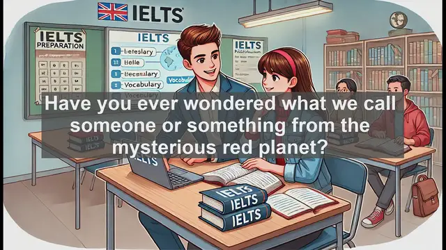 Video thumbnail for 2000 Must Know IELTS 9.0 Vocabulary - Understanding 'Martian': A Key Word for IELTS Success