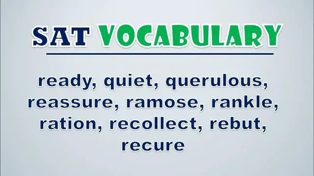 Video thumbnail for SAT Vocabulary: Ready, Quiet, Querulous, Reassure, Ramose, Rankle, Ration, Recollect, Rebut