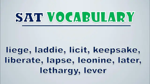 Video thumbnail for SAT Vocabulary: Liege, Laddie, Licit, Keepsake, Liberate, Lapse, Leonine, Later, Lethargy