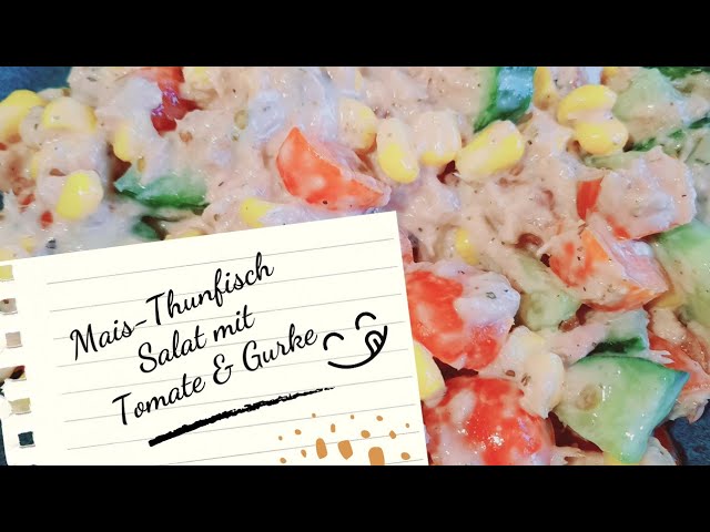 Video thumbnail for Mais Thunfisch Salat