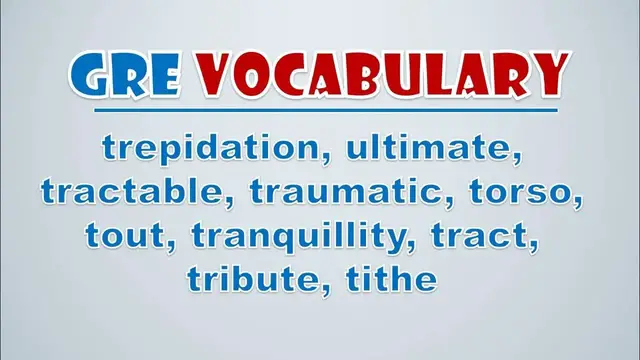 Video thumbnail for GRE Vocabulary: Trepidation, Ultimate, Tractable, Traumatic, Torso, Tout, Tranquillity, Tract