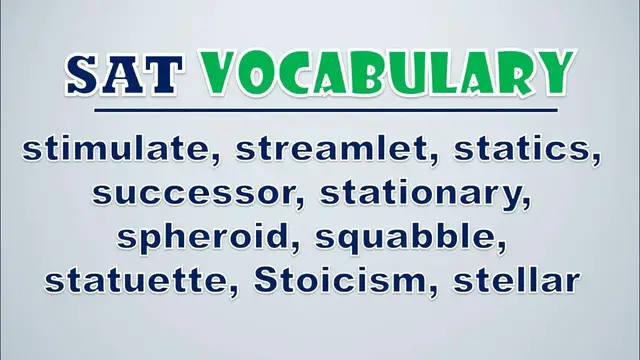 Video thumbnail for SAT Vocabulary: Stimulate, Streamlet, Statics, Successor, Stationary, Spheroid, Squabble, Statuette