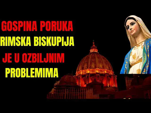 Video thumbnail for GOSPINA PORUKA -  RIMSKA BISKUPIJA JE U OZBILJNIM PROBLEMIMA