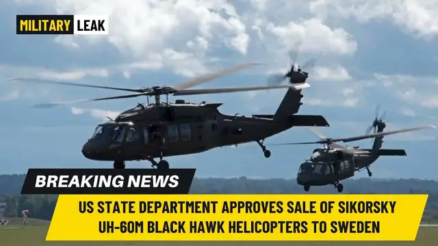 Video thumbnail for US State Department Approves Sale of Sikorsky UH-60M Black Hawk Helicopters to Sweden