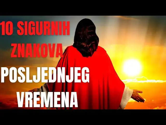 Video thumbnail for 10 SIGURNIH ZNAKOVA POSLJEDNJEG VREMENA