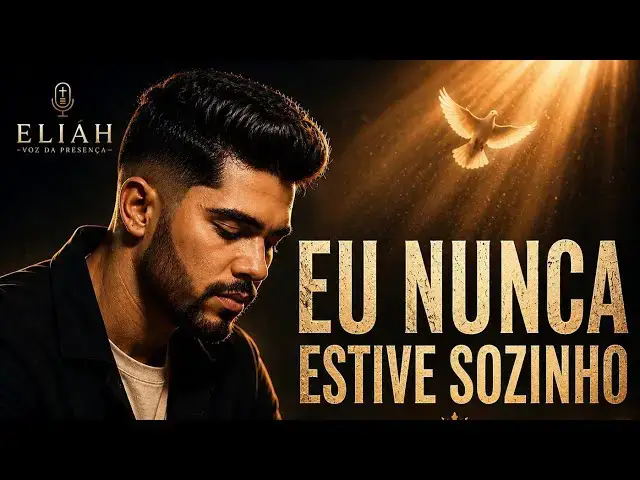 Video thumbnail for EU NUNCA ESTIVE SOZINHO