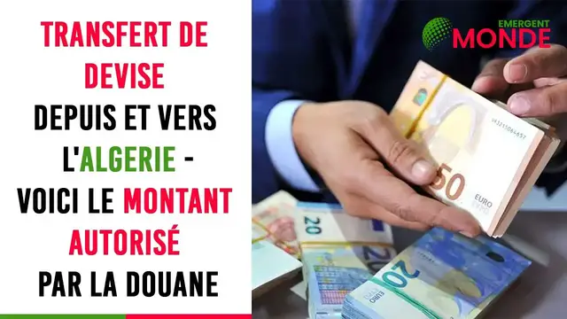 Video thumbnail for 💸​ Transfert de devise depuis ⬇️ et vers ​⬆️​ l'Algérie -  voici le montant autorisé par la douane