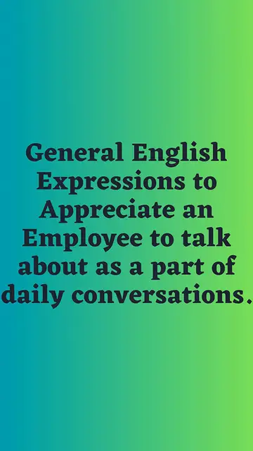 Video thumbnail for General English Expressions to Appreciate an Employee Part 1