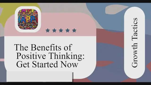 'Video thumbnail for The Benefits of Positive Thinking: Get Started Now'