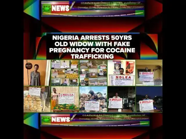 'Video thumbnail for Nigeria Arrests 50yrs Old Widow With Fake Pregnancy For Cocaine Trafficking'