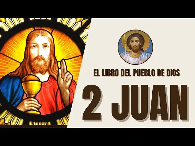 Video thumbnail for 2 Juan - Perseverancia en la Verdad y el Amor Fraternal - El Libro del Pueblo de Dios