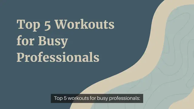 Video thumbnail for Top 5 workouts for busy professionals