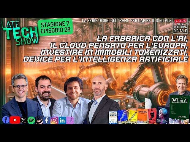 Video thumbnail for Fabbrica con AI, cloud sovrano europeo, immobili tokenizzati, device  con AI - S07e28