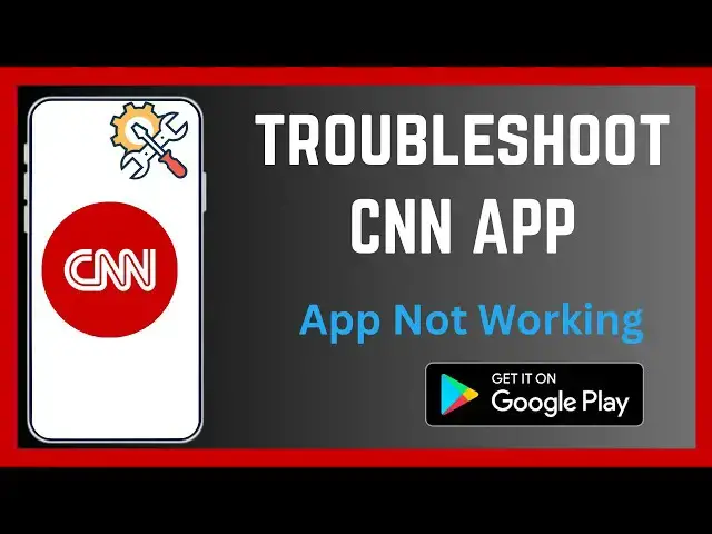 'Video thumbnail for How To Troubleshoot CNN News App | App Not Working'