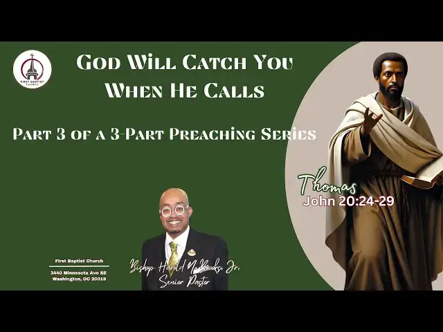 Video thumbnail for 3 of 3, "God Will Catch You When He Calls, " John 20:24-29