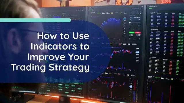 'Video thumbnail for How to use indicators to improve your trading strategy'
