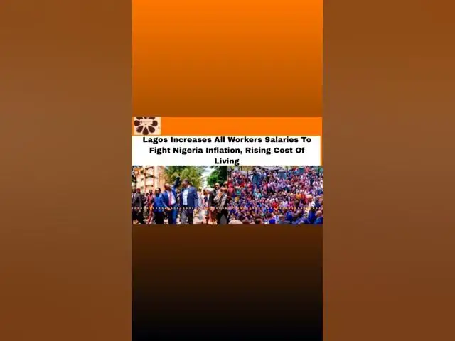 Video thumbnail for Lagos Increases All Workers Salaries To Fight Nigeria Inflation, Rising Cost Of Living