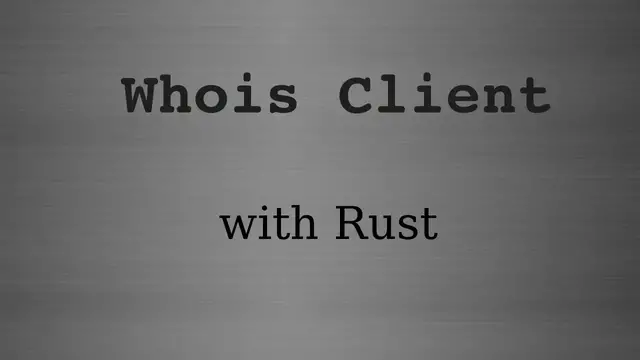 'Video thumbnail for Whois Client in Rust'