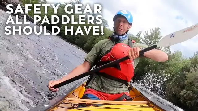 Video thumbnail for Must Have Paddling Safety Gear | How to Kayak or Canoe