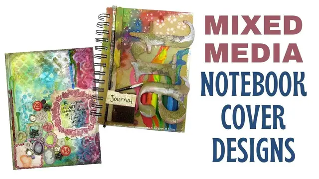 'Video thumbnail for Mixed Media Notebook Cover Designs with Easy Techniques and Ideas'