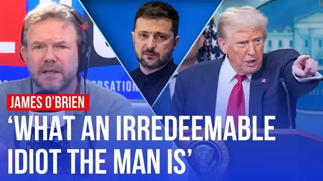 'Video thumbnail for 'Trump thinks the war is Zelenskyy's fault': James O'Brien | LBC'