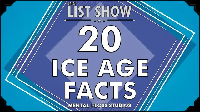 Video thumbnail for 20 Cool Facts About the Ice Age | Mental Floss