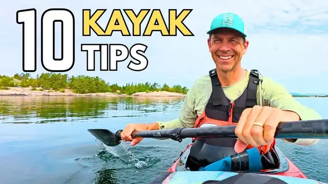 'Video thumbnail for Top 10 Kayaking Tips to Level Up Your Paddling'