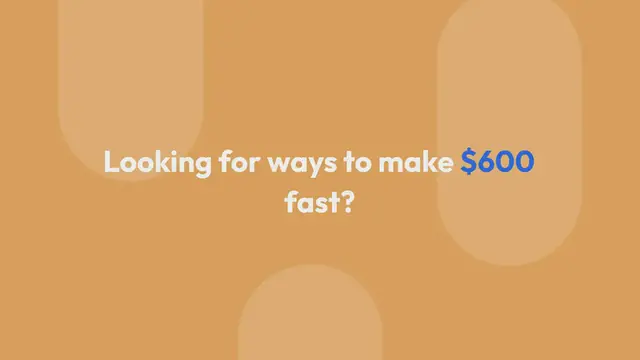 Video thumbnail for How To Make $600 Fast (In a Day, Week, or Month)
