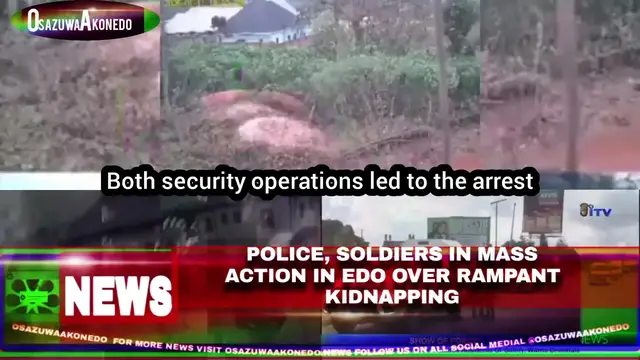 Video thumbnail for Police, Soldiers In Mass Action In Edo Over Rampant Kidnapping