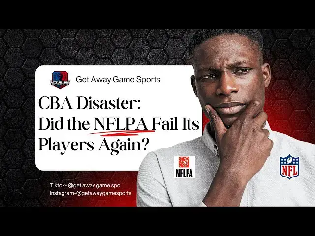 Video thumbnail for CBA Disaster: Did the NFLPA Fail Its Players Again? Get Away Game Sports