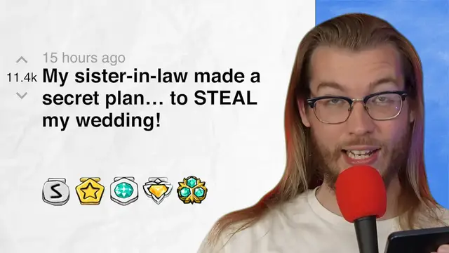Video thumbnail for My sister-in-law made a secret plan… to STEAL my wedding! - r/charlottedobreyoutube | Reddit Stories