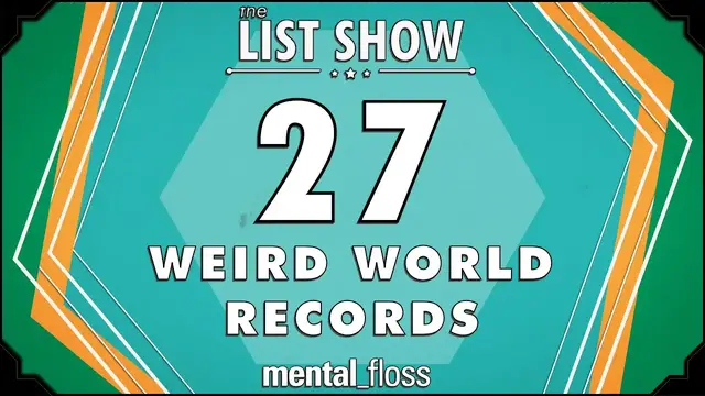 'Video thumbnail for 27 Weird World Records - mental_floss on YouTube - List Show (315)'