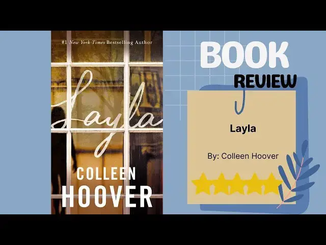 Video thumbnail for Layla by Colleen Hoover | Haunting Paranormal Romance | Emotional Supernatural Thriller Book Review