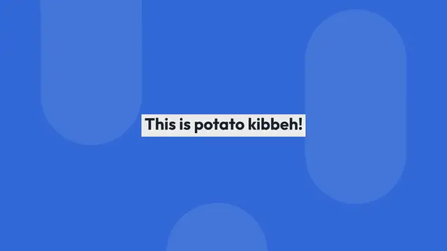 Video thumbnail for Potato Kibbeh – Kibbet Batata