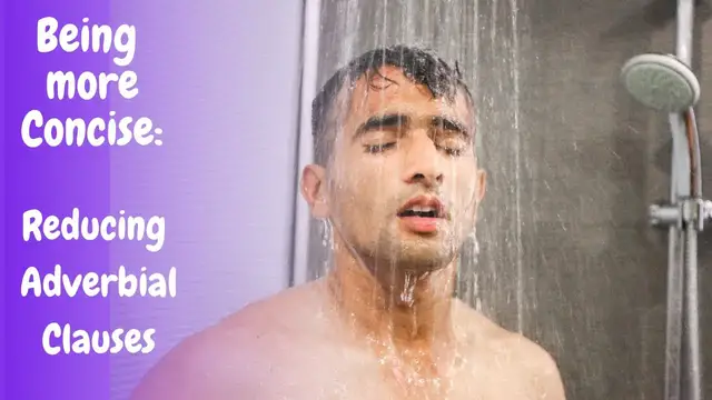 Video thumbnail for Being More Concise:  Reducing Adverbial Clauses in English