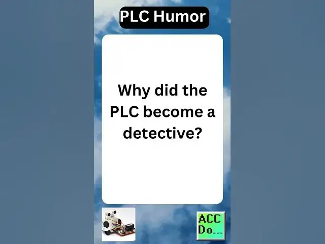 Video thumbnail for PLC Humor became a detective...