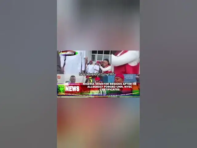 Video thumbnail for Nigeria Minister Resigns After He Allegedly Forged UNN, NYSC Certificates