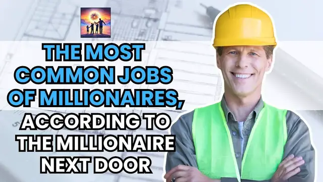 Video thumbnail for The Most Common Jobs of Millionaires, According to The Millionaire Next Door