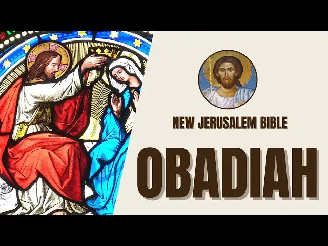 Video thumbnail for Obadiah - Prophecy against Edom - New Jerusalem Bible