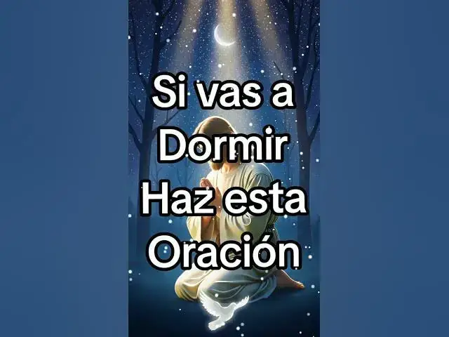 Video thumbnail for Si vas a dormir haz esta oración