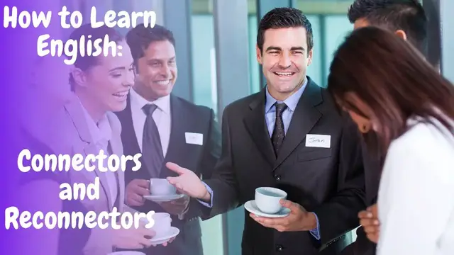 Video thumbnail for How to learn English:  Connectors and Reconnectors