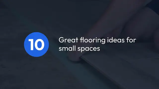 Video thumbnail for  Flooring Ideas for Small Spaces
