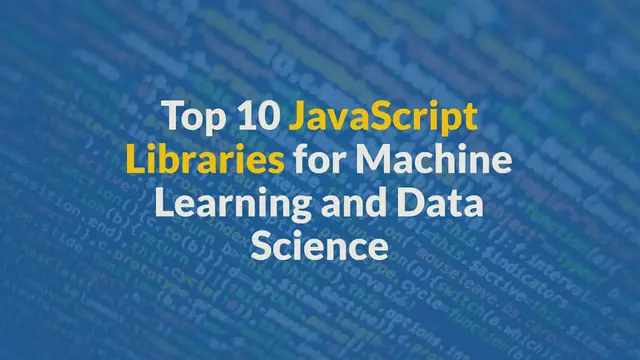 Video thumbnail for Top 10 Javascript Libraries for Machine Learning and Data Science