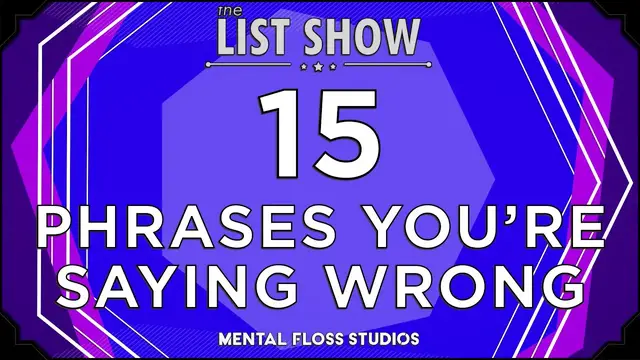 Video thumbnail for 15 Phrases You're Saying Wrong