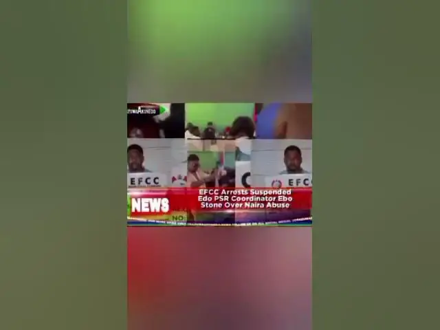 Video thumbnail for EFCC Arrests Suspended Edo PSR Coordinator Ebo Stone Over Naira Abuse